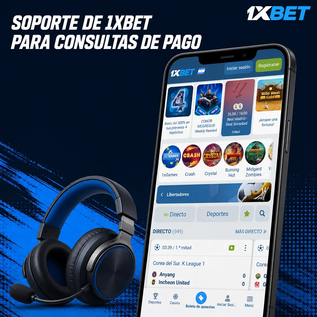 Soporte de 1xbet en Argentina para consultas de pago, disponible las 24 horas los 7 días por chat, correo y formulario